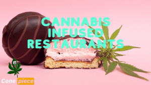 Cannabis Infused Restaurants